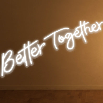 Better Together Neon Sign, White, Dimmable, 12V Remote Control